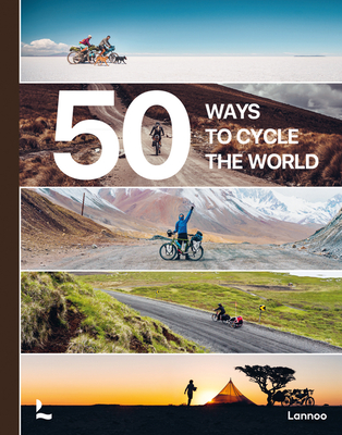50 Ways to Cycle the World - Belen Castello