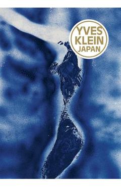 Coperta cărții 'Yves Klein: Japan - Yves Klein'