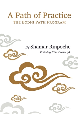 A Path of Practice: The Bodhi Path Program - Shamar Rinpoche