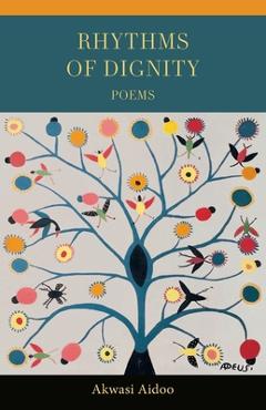 Coperta cărții 'Rhythms of Dignity - Akwasi Aidoo'