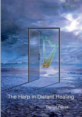 The Harp in Distant Healing - Daniel Perret