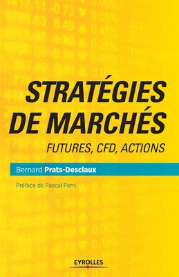 Coperta cărții 'Strat�gies de march�s: Futures, CFD, Actions - Bernard Prats-desclaux'