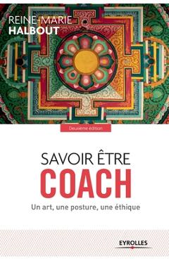 Coperta cărții 'Savoir �tre coach: Un art, une posture, une �thique - Reine-marie Halbout'