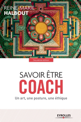 Coperta cărții 'Savoir �tre coach: Un art, une posture, une �thique - Reine-marie Halbout'