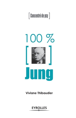 Coperta cărții '100% Jung - Viviane Thibaudier'