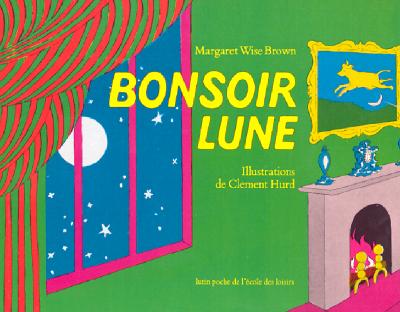 Bonsoir Lune - Margaret Wise Brown