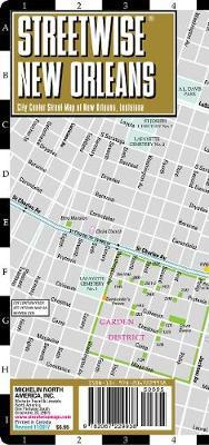 Streetwise New Orleans Map - Laminated City Center Street Map of New Orleans, Louisiana - Michelin