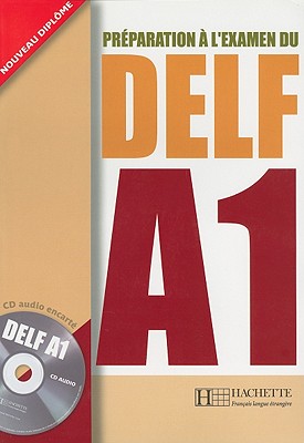 Preparation A L'Examen Du DELF A1 [With CD (Audio)] - Stanley Hilton