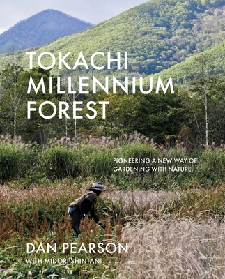 Tokachi Millennium Forest: Pioneering a New Way of Gardening with Nature - Dan Pearson