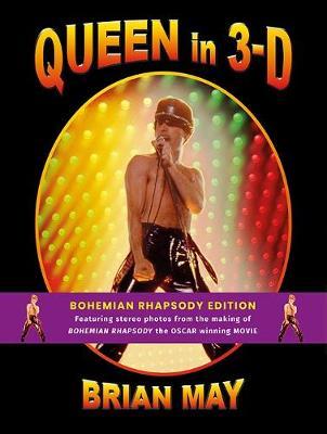 Queen in 3-D: Bohemian Rhapsody Edition - Brian May