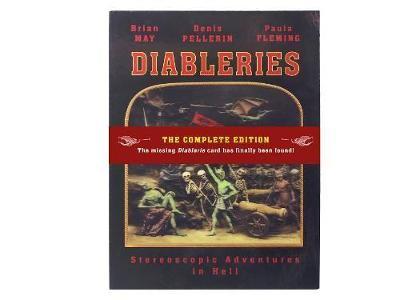 Diableries: The Complete Edition: Stereoscopic Adventures in Hell - Brian May