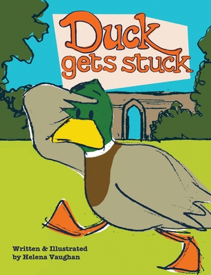 Duck Gets Stuck - Helena Vaughan