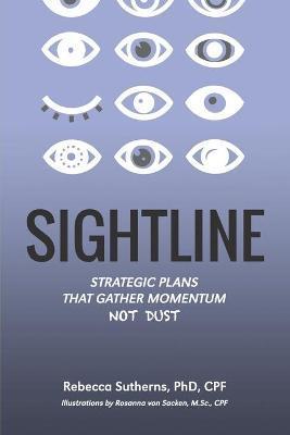 Sightline: Strategic plans that gather momentum not dust - Rebecca Sutherns