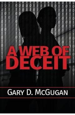 Coperta cărții 'A Web of Deceit - Gary D. Mcgugan'