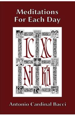 Meditations For Each Day - Antonio Cardinal Bacci