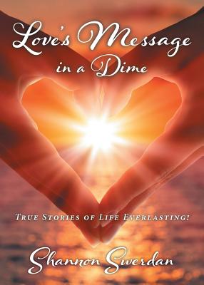 Love's Message in a Dime - Shannon Laurie Swerdan