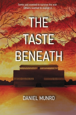 The Taste Beneath - Daniel Munro