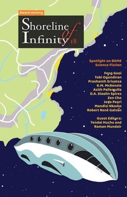 Shoreline of Infinity 18: Science Fiction Magazine - Tendai Huchu