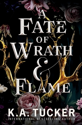 A Fate of Wrath and Flame - K. A. Tucker