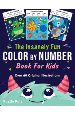 Poza produsului The Insanely Fun Color By Number Book For Kids: Over 60 Original Illustrations with Space, Underwater, Jungle, Food, Monster, and Robot Themes - Puzzle Pals