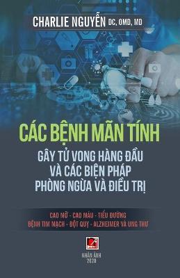 C�c Bệnh M�n T�nh (G�y Tử Vong Trong H�ng Đầu V� C�c Biện Ph�p Ph�ng Ngừa & Điều Trị) - Charlie Nguyen