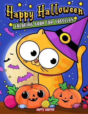 Happy Halloween Coloring Book For Toddlers - Happy Harper