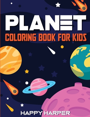 Coperta cărții 'Planet Coloring Book For Kids: A Fun Outer Space Activity Book For Toddlers and Children Filled With Coloring Pages of'