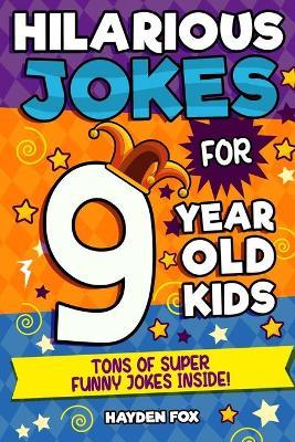 Hilarious Jokes For 9 Year Old Kids - Hayden Fox