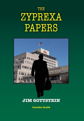 The Zyprexa Papers - Gottstein Jim