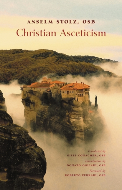 Christian Asceticism - Anselm Stolz