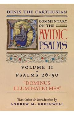 Poza produsului Dominus Illuminatio Mea (Denis the Carthusian's Commentary on the Psalms): Vol. 2 (Psalms 26-50) - Denis The Carthusian