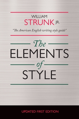 The Elements of Style: Annotated Edition - James Mcgill