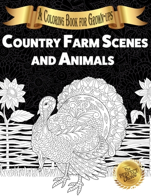 Coperta cărții 'Country Farm Scenes and Animals: A Coloring Book for Grown-ups - Lasting Happiness'