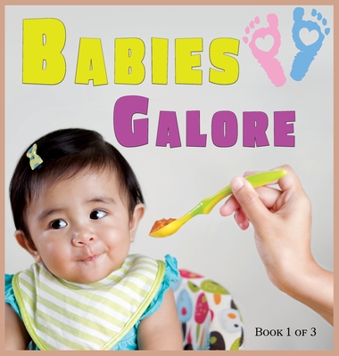 Babies Galore: A Picture Book for Seniors With Alzheimer's Disease, Dementia or for Adults With Trouble Reading - Lasting Happiness