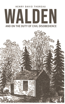 Walden: On The Duty of Civil Disobedience - Henry David Thoreau