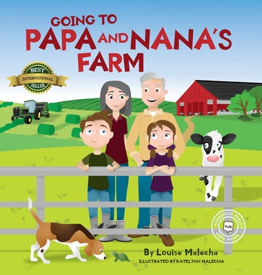 Going to Papa and Nana's Farm - Louise Malecha