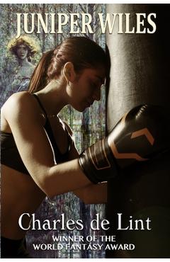 Coperta cărții 'Juniper Wiles - Charles De Lint'