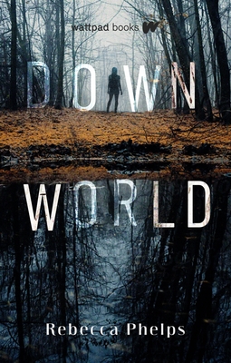 Down World - Rebecca Phelps