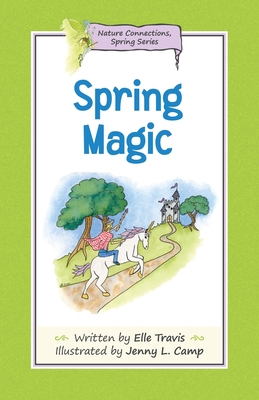 Nature Connections: Spring Magic - Elle Travis