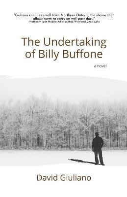 The the Undertaking of Billy Buffone - David Giuliano