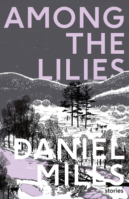 Among the Lilies - Daniel Mills