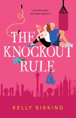 The Knockout Rule - Kelly Siskind