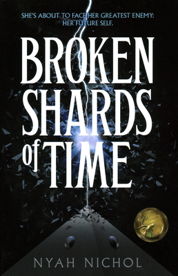 Broken Shards of Time - Nyah Nichol