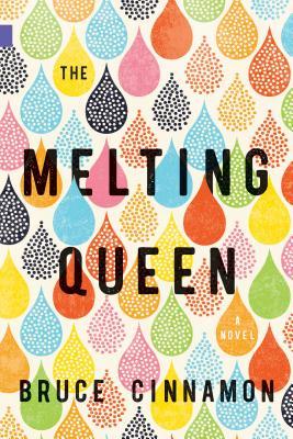 The Melting Queen - Bruce Cinnamon