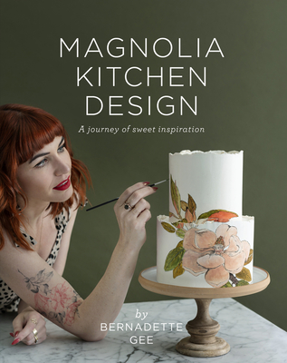 Magnolia Kitchen Design: A Journey of Sweet Inspiration - Bernadette Gee