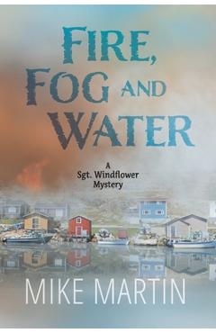 Poza produsului Fire, Fog and Water: Mike Martin - Mike Martin