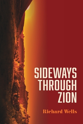 Sideways through Zion - Richard Wells