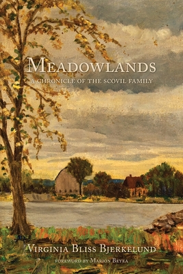 Coperta cărții 'Meadowlands: A Chronicle of the Scovil Family - Virginia Bliss Bjerkelund'