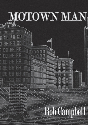 Motown Man - Bob Campbell