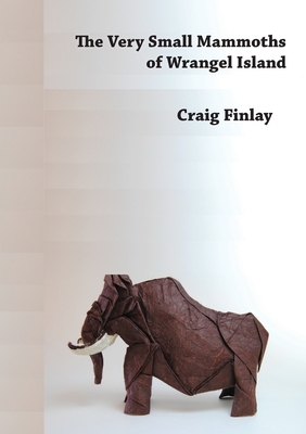 The Very Small Mammoths of Wrangel Island - Craig Finlay